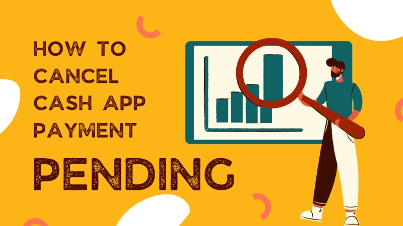Pending Payment on Cash App? Here's How to Cancel It?