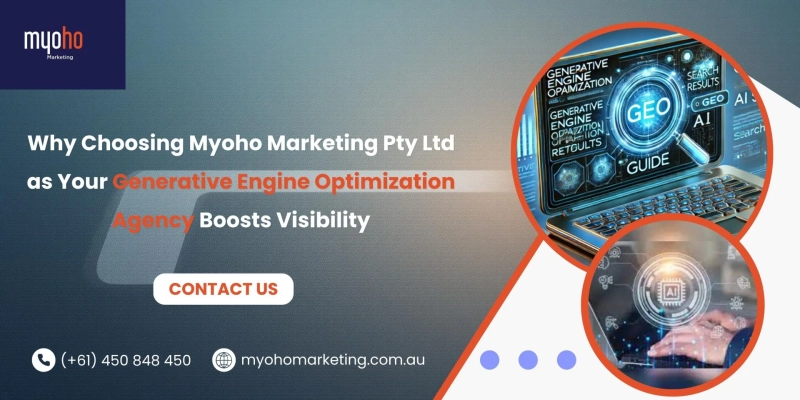Why Choosing Myoho Marketing Pty Ltd as Your Generative Engine Optimization Agency Boosts Visibility