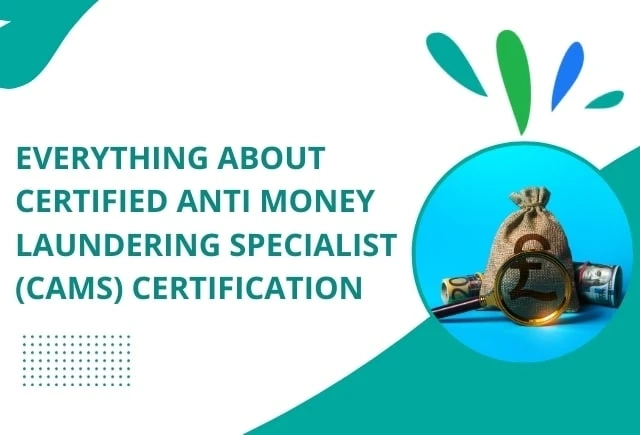 Everything About Certified Anti Money Laundering Specialist Certification