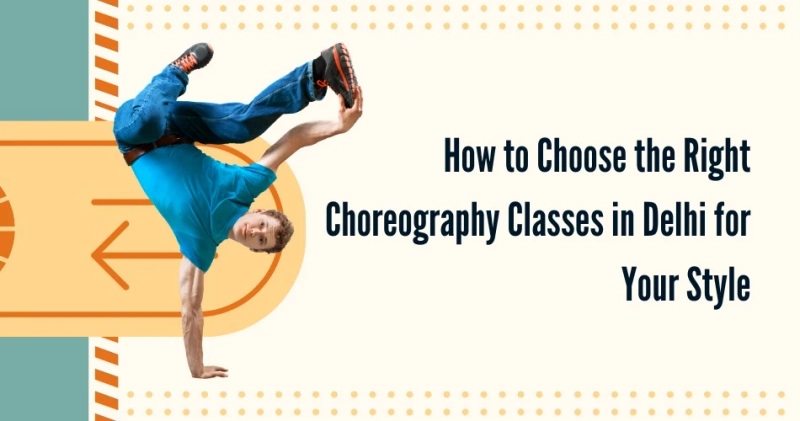 Top 7 Reasons to Join a Choreography Class in Delhi Today