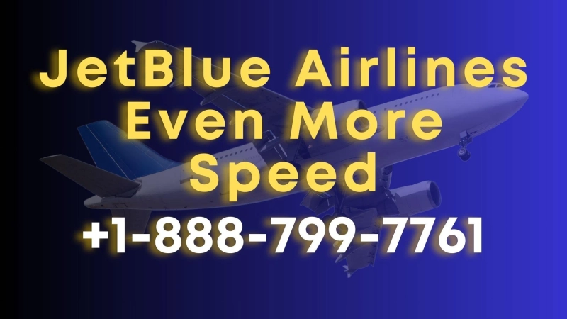 2024 JetBlue Even More Speed: Your Shortcut to Smooth Travel