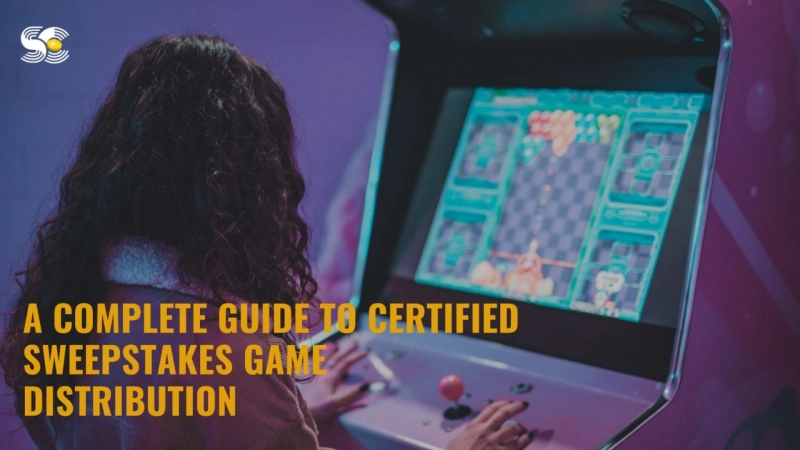 A Complete Guide to Certified Sweepstakes Game Distribution