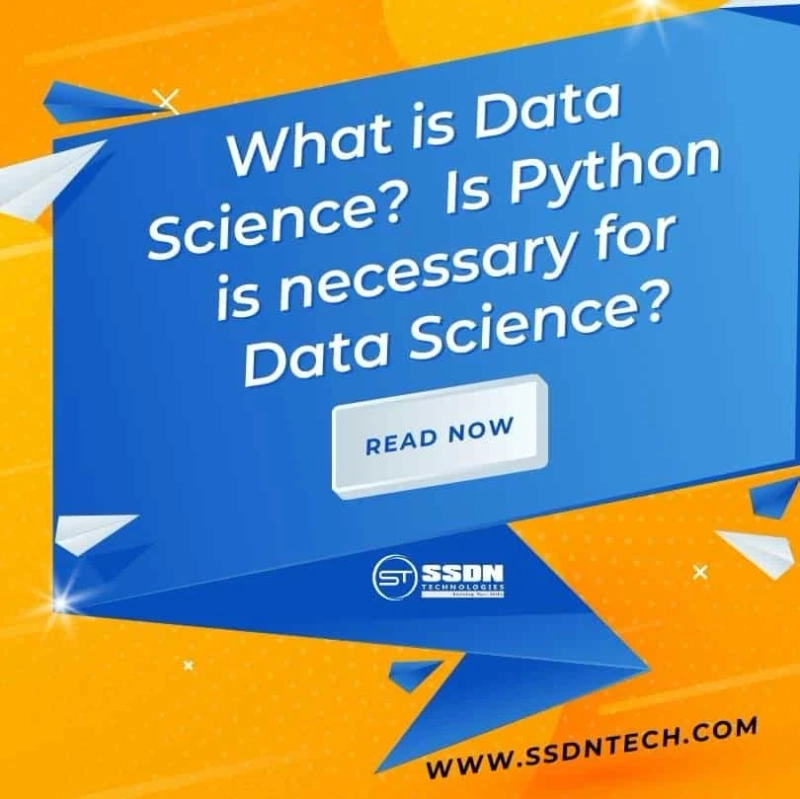 What is Data Science? Is Python is necessary for Data Science?