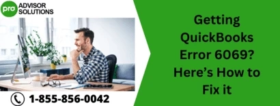 Getting QuickBooks Error 6069? Here’s How to Fix it