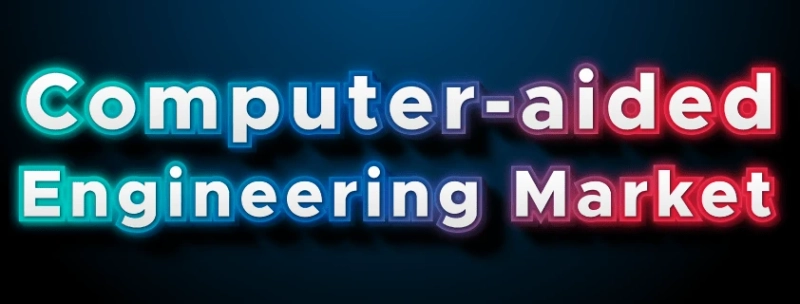 Computer-aided Engineering Market Analysis, Key Players, Business Opportunities, Share, Trends, High Demand and Growth Forecast 2023-2029