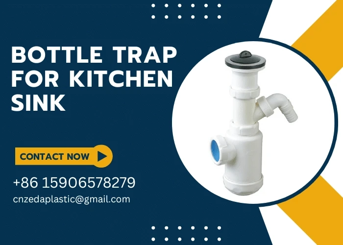 Top Rated Bottle Trap for Kitchen Sink Manufactured by Yuyao Zeda Plastics