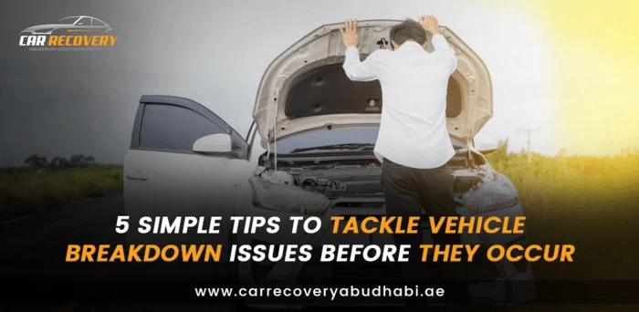 5 simple tips to tackle vehicle breakdown issues before they occur