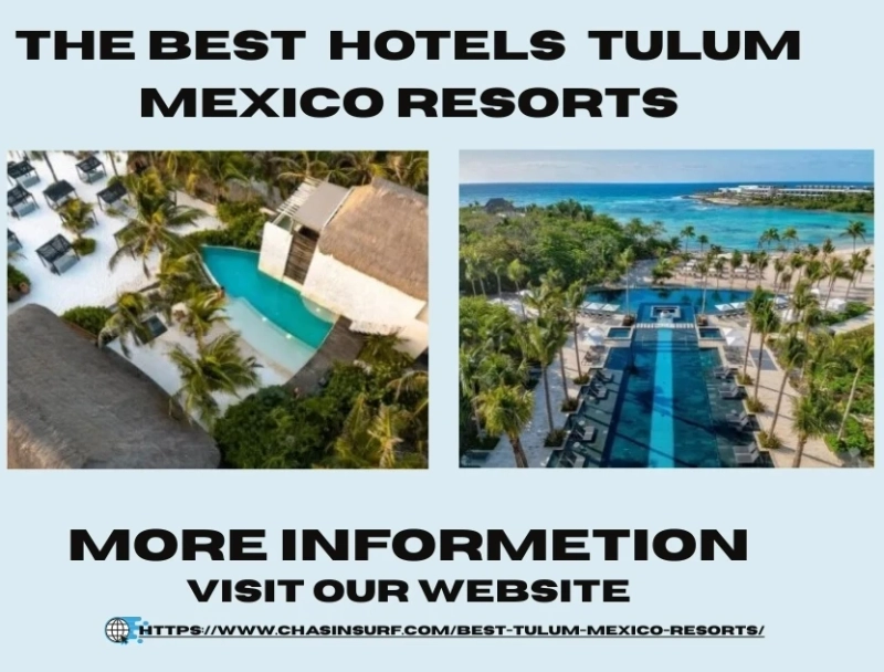 Indulge in Tulum: The Best Resorts for a Serene Mexican Getaway