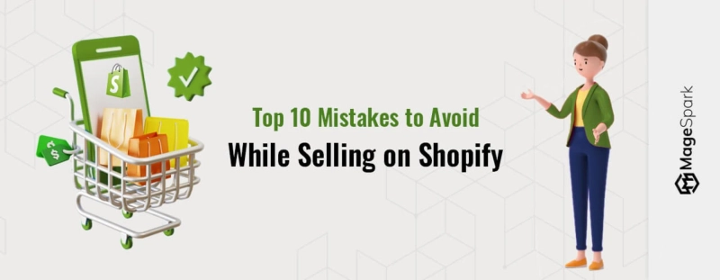 Top 10 Mistakes to Avoid While Selling on Shopify