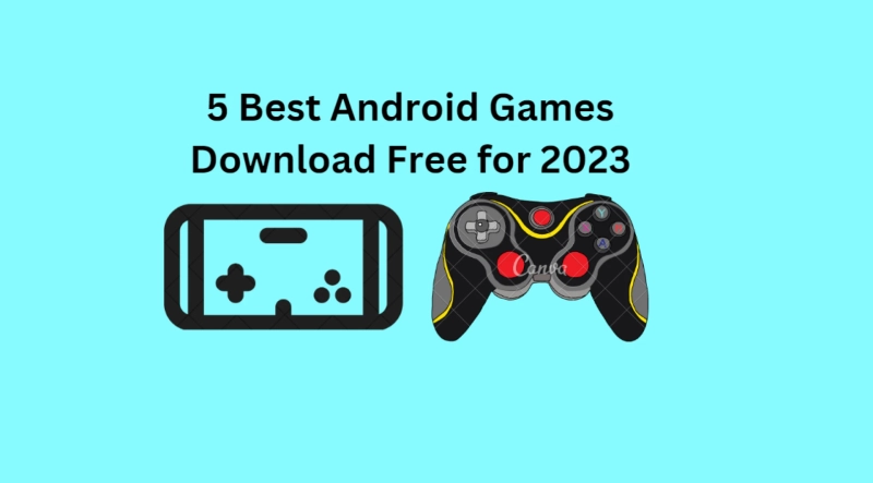 5 Best Android Games Download Free for 2023