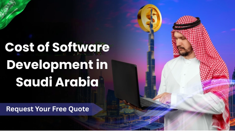Cost of Software Development in Saudi Arabia: A Detailed Breakdown