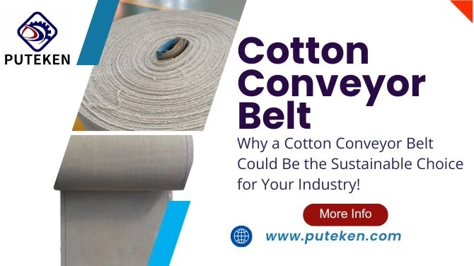 Why a Cotton Conveyor Belt Could Be the Sustainable Choice for Your Industry!