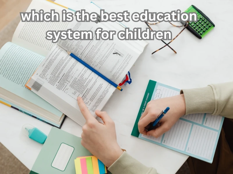 Which is the Best Education System for Children