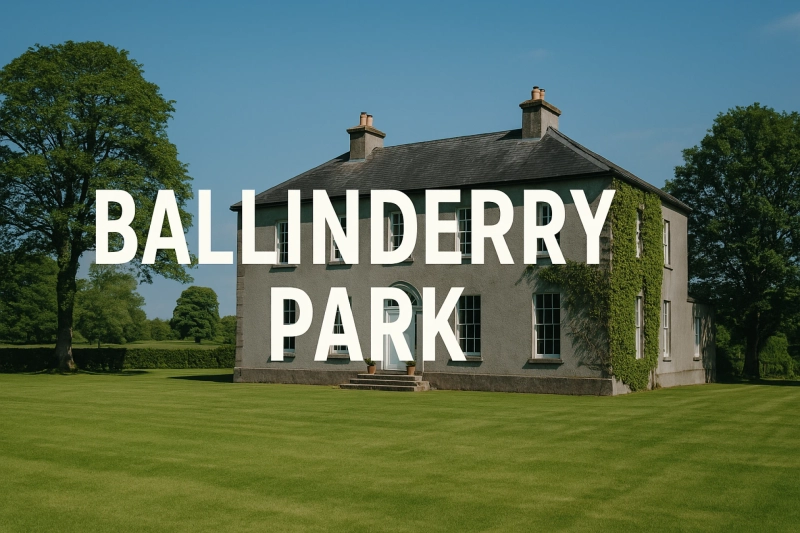 Unlocking the Beauty of Ballinderry Park: A Guide to Its Natural Wonders