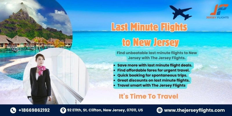 What to Know for Easy Last Minute Flights to New Jersey