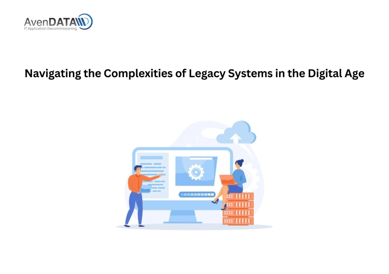 Navigating the Complexities of Legacy Systems in the Digital Age