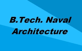 B.Tech Naval Engineering