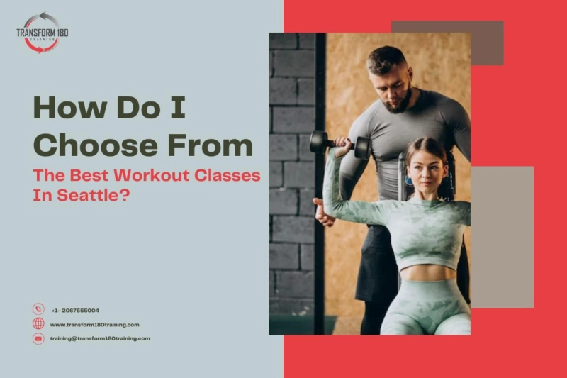 How Do I Choose from The Best Workout Classes in Seattle?
