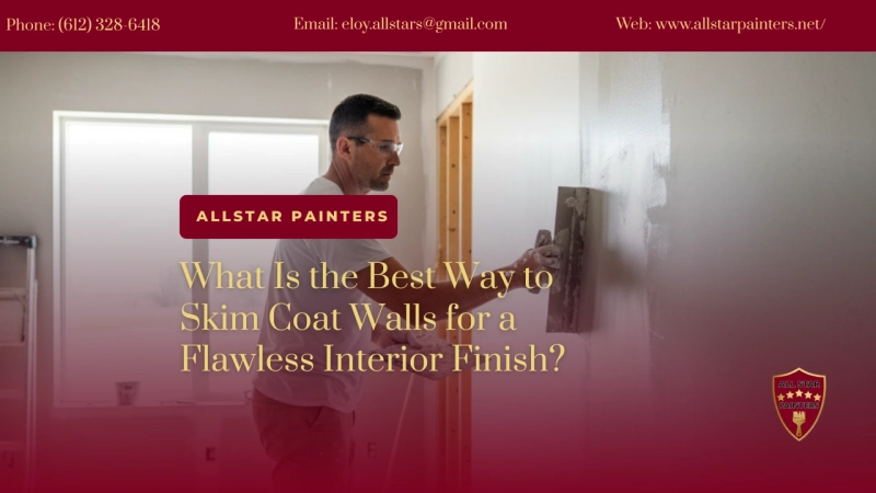 What Is the Best Way to Skim Coat Walls for a Flawless Interior Finish?