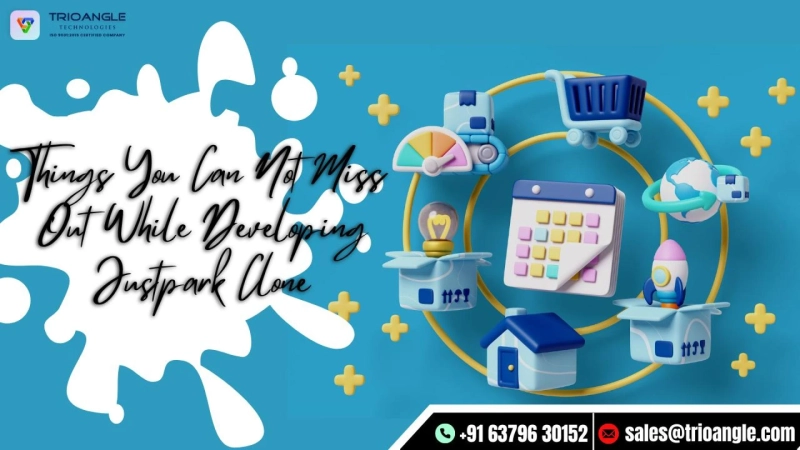 Things You Can Not Miss Out While Developing Justpark Clone