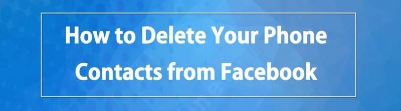 How to Delete Your Phone Contacts from Facebook | Imported contacts