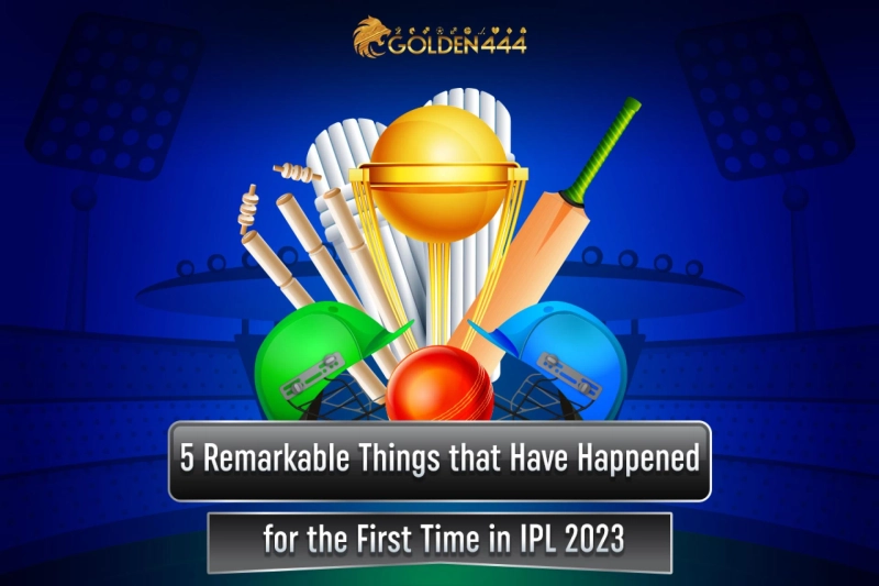 5 Remarkable Things that Have Happened for the First Time in IPL 2023