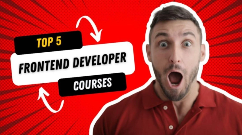Top 5 Online Front End Developer Courses to Boost Your Skills