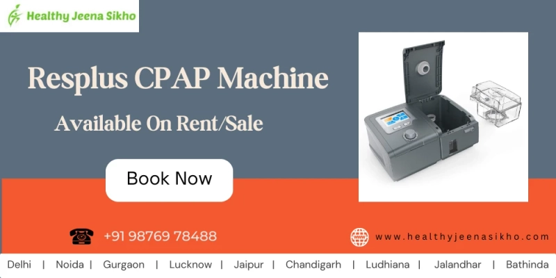 Cpap Machine Hire | Healthy Jeena Sikho