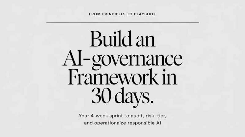 From Principles to Playbook: Build an AI-Governance Framework in 30 Days | Nate Patel