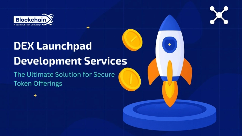 DEX Launchpad Development Services: The Ultimate Solution for Secure Token Offerings