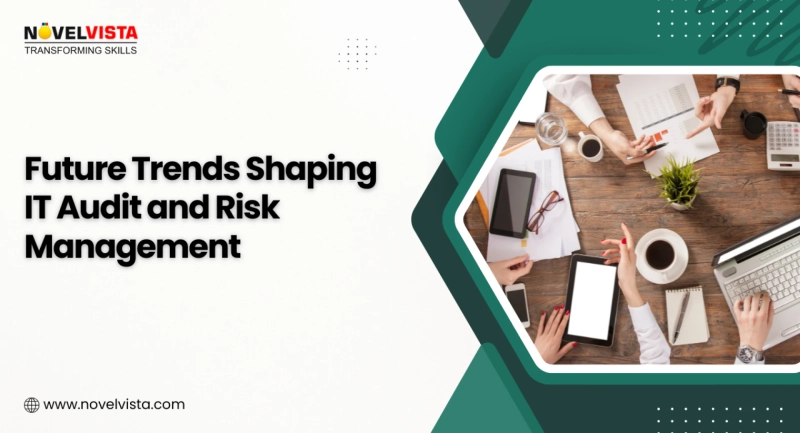 Future Trends Shaping IT Audit and Risk Management