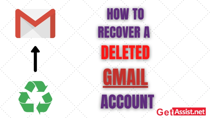 How to recover deleted Gmail account