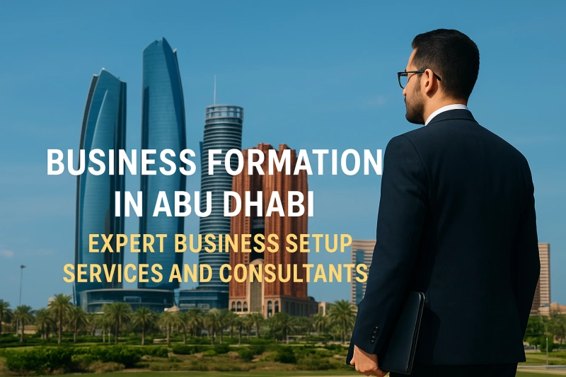 Business Formation in Abu Dhabi: Expert Business Setup Services and Consultants