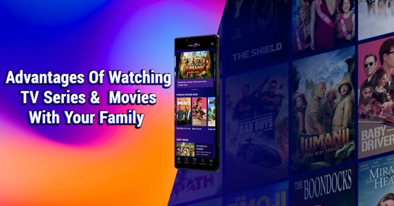 Advantages Of Watching A TV Series &  Movies With Your Family