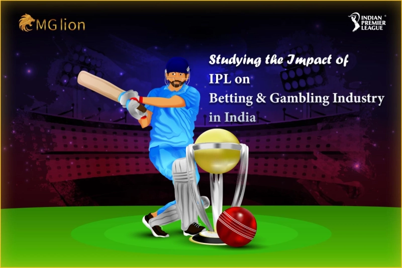 Studying the Impact of IPL on Betting & Gambling Industry in India