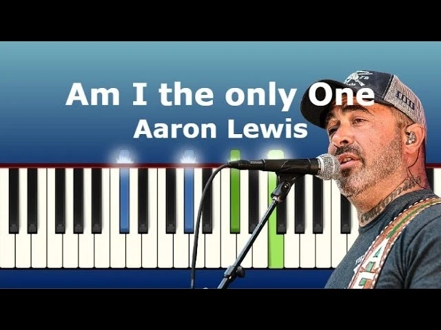 Am I The Only One - Aaron Lewis Lyrics Release on 2nd July, 2021