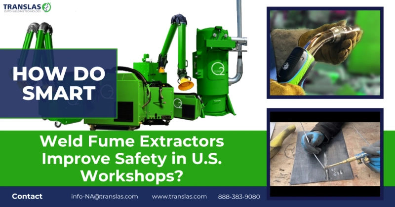 How Do Smart Weld Fume Extractors Improve Safety in U.S. Workshops?