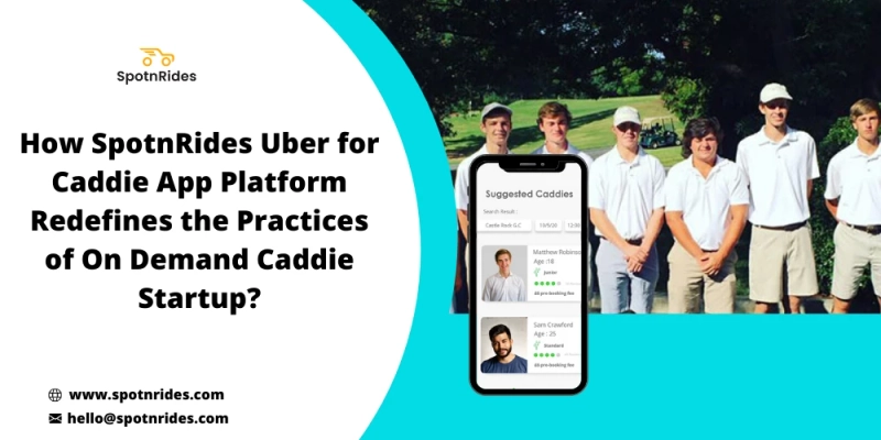 Build Your Own On Demand Caddies Business With SpotnRides Uber For Caddies App Solution