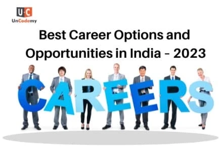 Best Career Options and Opportunities in India – 2023