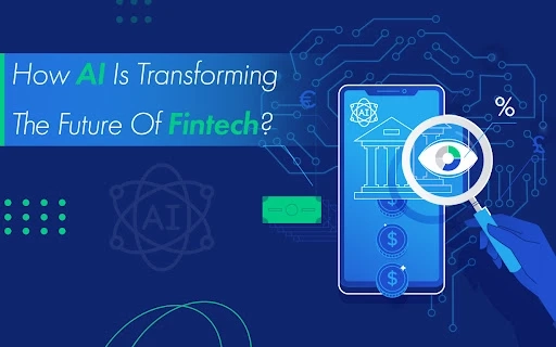 How AI is Transforming The Future Of Fintech