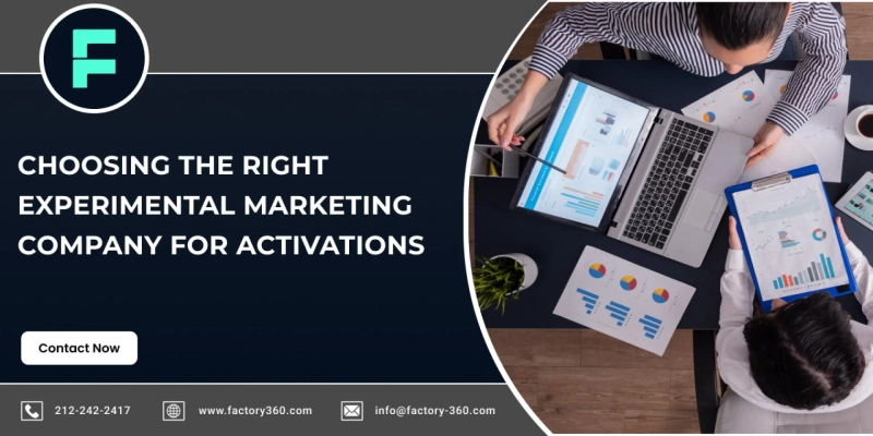 Choosing the Right Experimental Marketing Company for Activations