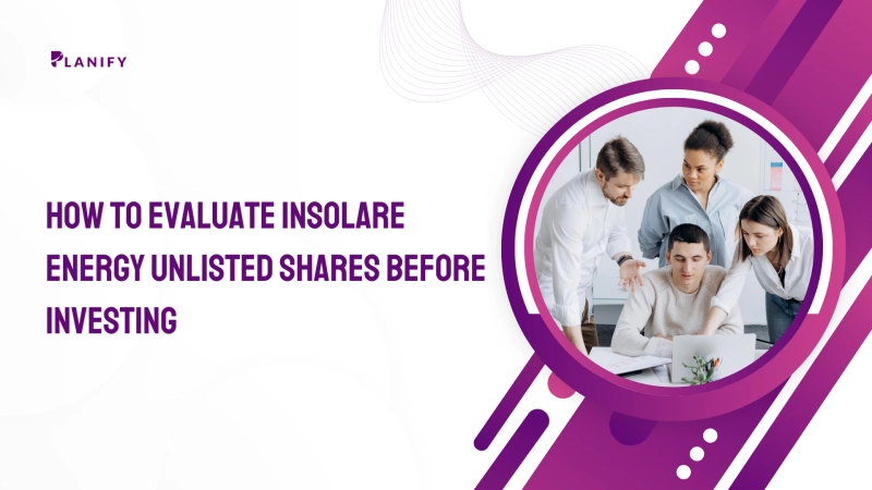 Risk Factors Behind Insolare Energy Unlisted Shares