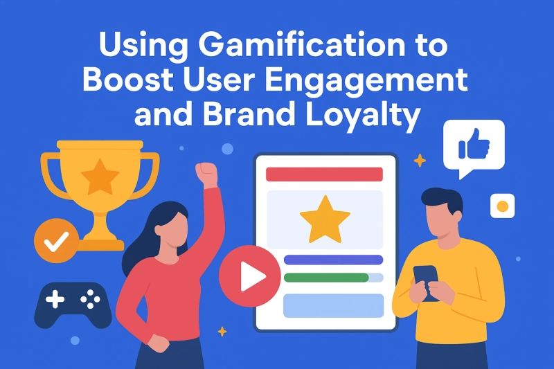 Using Gamification to Boost User Engagement and Brand Loyalty