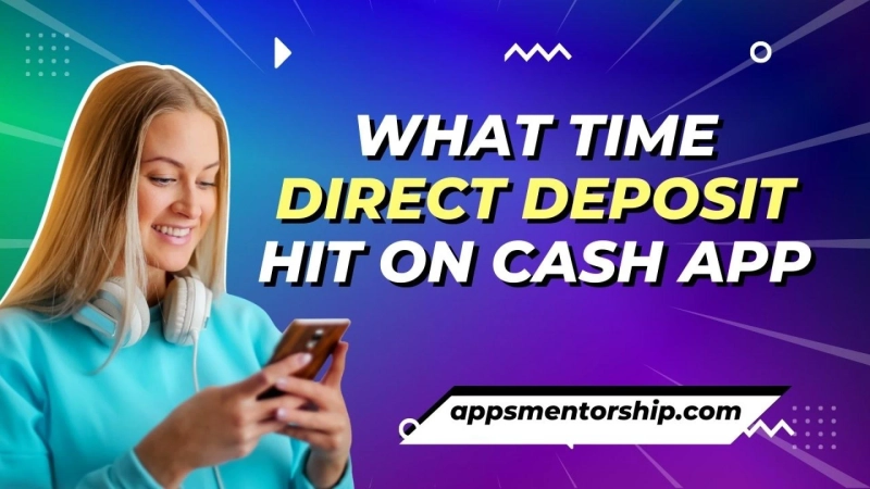 What Time Does Direct Deposit Hit Cash App on Wednesday?