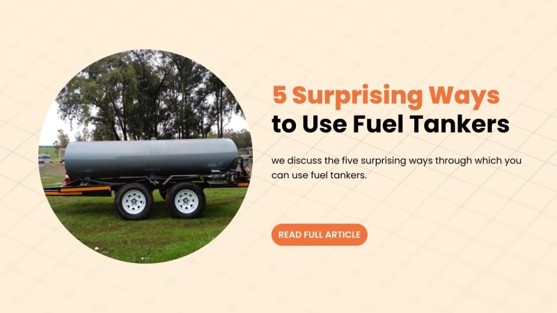 5 Surprising Ways to Use Fuel Tankers