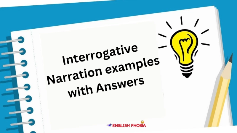 Interrogative Narration Examples with Answers