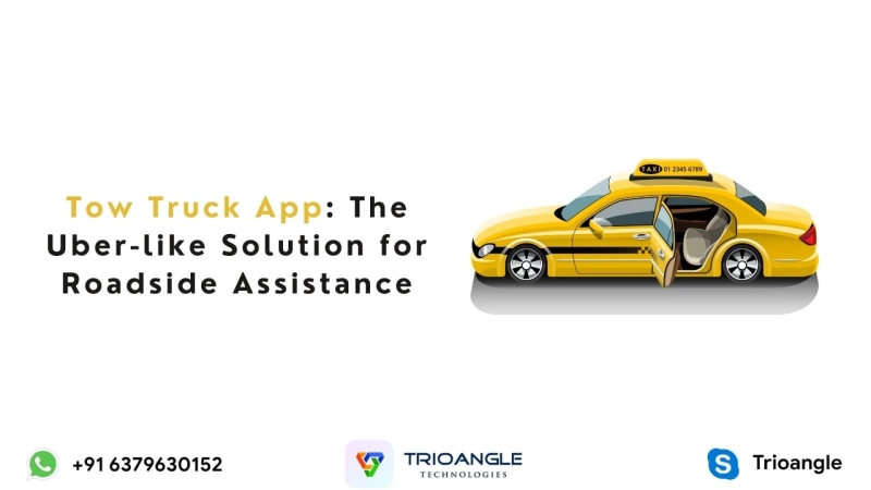 Tow Truck App: The Uber-like Solution for Roadside Assistance