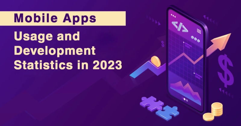 Mobile Apps Usage and Development Statistics in 2023