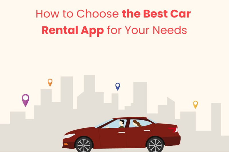 How to Choose the Best Car Rental App for Your Needs