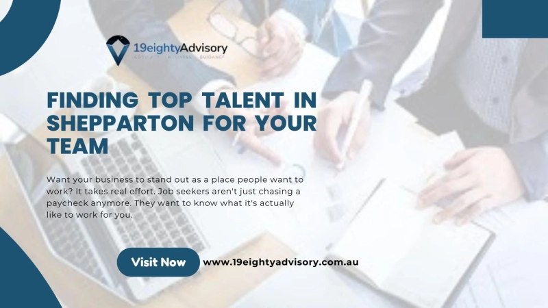 Finding Top Talent In Shepparton For Your Team